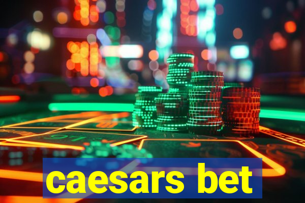 caesars bet